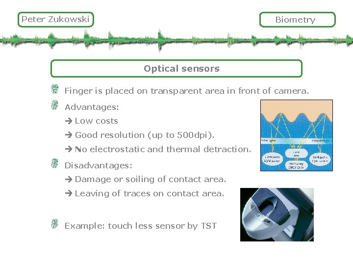 Peter Zukowski Biometry Optical sensors Finger is placed on transparent area in front of