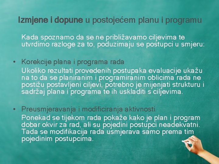 Izmjene i dopune u postojećem planu i programu Kada spoznamo da se ne približavamo