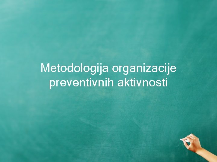 Metodologija organizacije preventivnih aktivnosti 