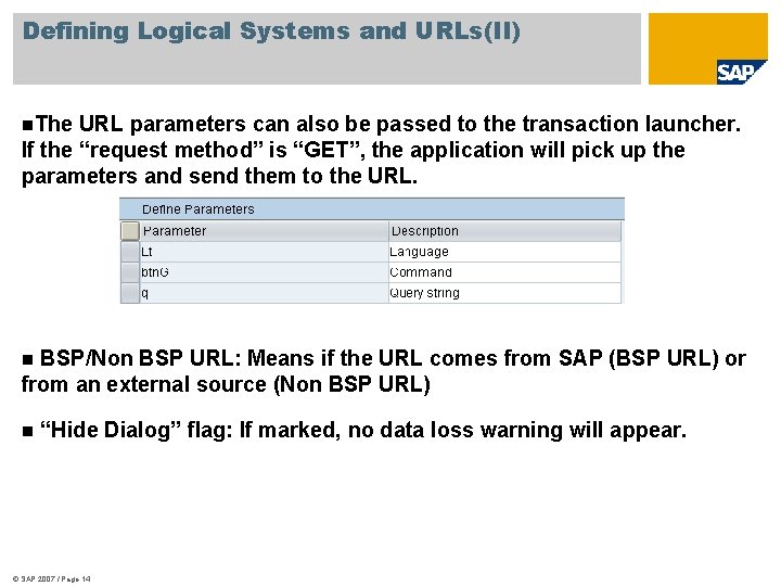 Defining Logical Systems and URLs(II) n. The URL parameters can also be passed to