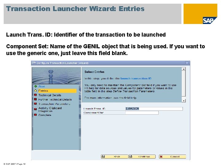 Transaction Launcher Wizard: Entries Launch Trans. ID: Identifier of the transaction to be launched