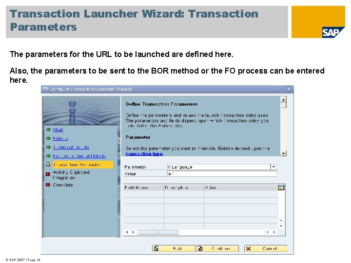 Transaction Launcher Wizard: Transaction Parameters The parameters for the URL to be launched are