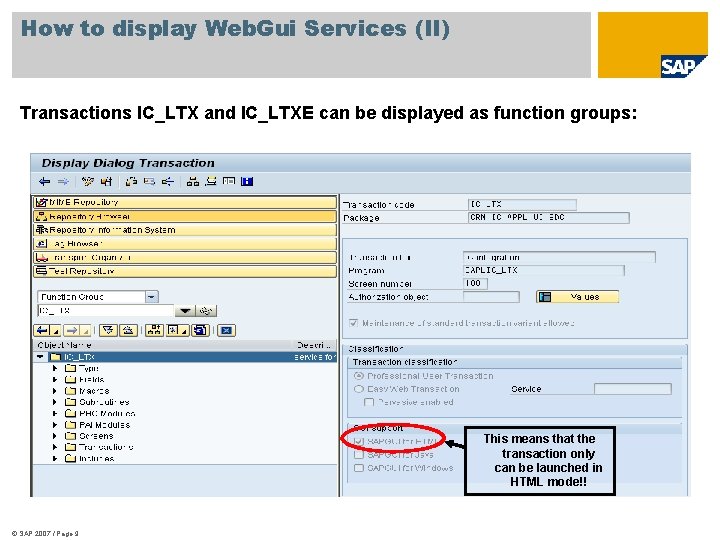 How to display Web. Gui Services (II) Transactions IC_LTX and IC_LTXE can be displayed