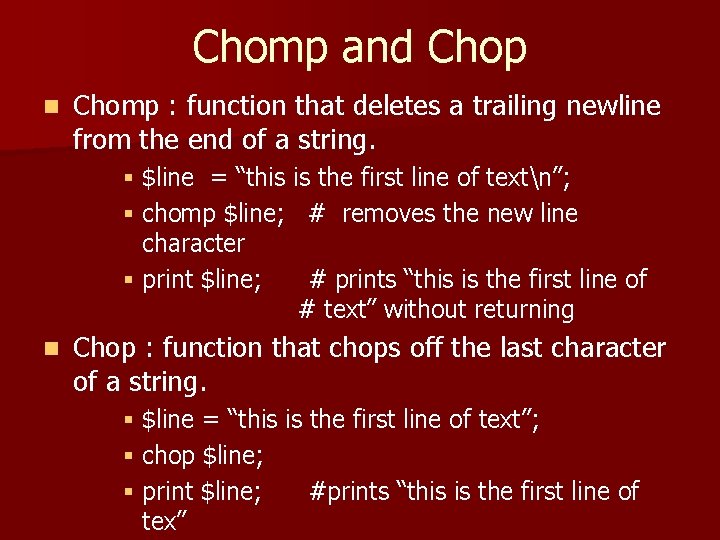 Chomp and Chop n Chomp : function that deletes a trailing newline from the