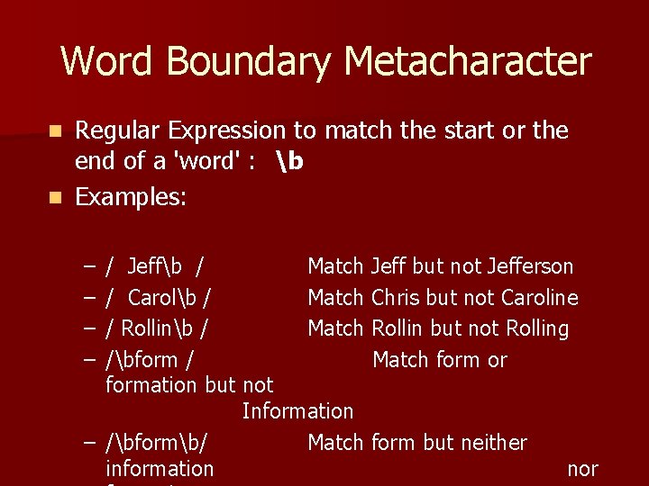 Word Boundary Metacharacter Regular Expression to match the start or the end of a
