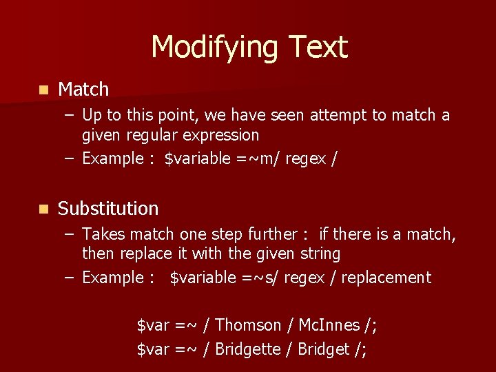 Modifying Text n Match – Up to this point, we have seen attempt to