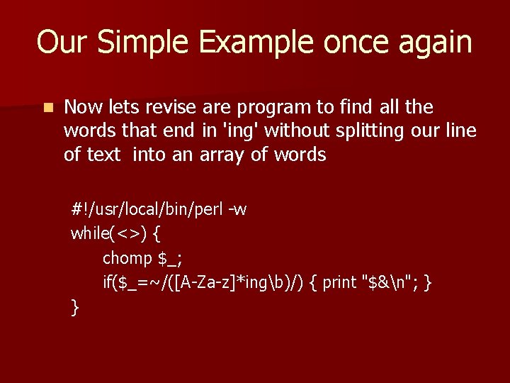 Our Simple Example once again n Now lets revise are program to find all
