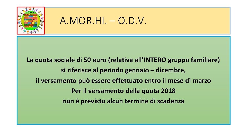 A. MOR. HI. – O. D. V. La quota sociale di 50 euro (relativa