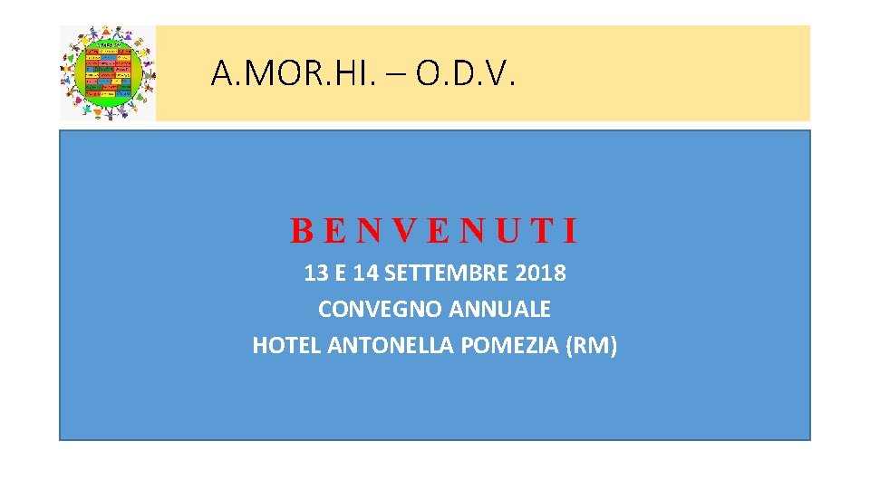 A. MOR. HI. – O. D. V. BENVENUTI 13 E 14 SETTEMBRE 2018 CONVEGNO