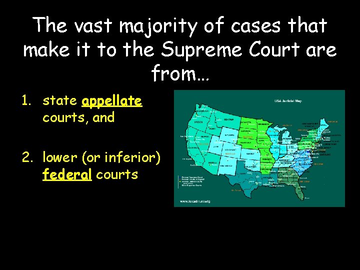The vast majority of cases that make it to the Supreme Court are from…