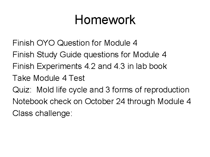 Homework Finish OYO Question for Module 4 Finish Study Guide questions for Module 4