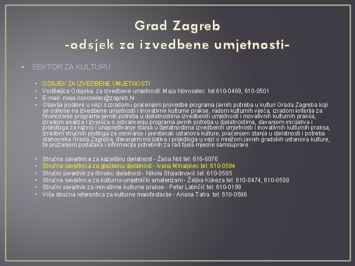 Grad Zagreb -odsjek za izvedbene umjetnosti • SEKTOR ZA KULTURU • • ODSJEK ZA