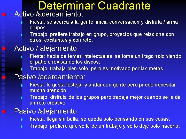 n Determinar Cuadrante Activo /acercamiento: t t n Activo / alejamiento: t t n