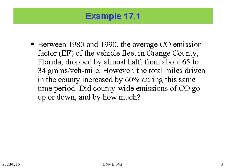 Example 17. 1 § Between 1980 and 1990, the average CO emission factor (EF)