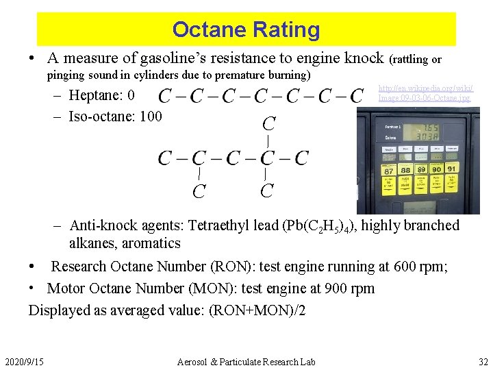 Octane Rating • A measure of gasoline’s resistance to engine knock (rattling or pinging