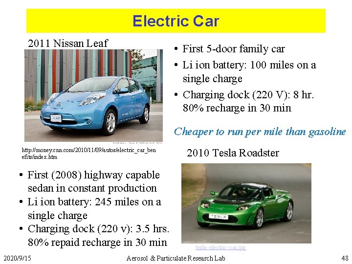 Electric Car 2011 Nissan Leaf • First 5 -door family car • Li ion