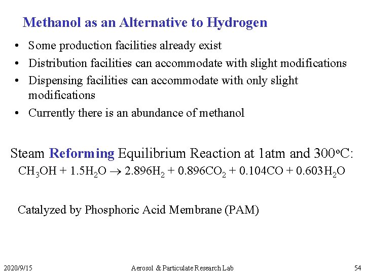 Methanol as an Alternative to Hydrogen • Some production facilities already exist • Distribution