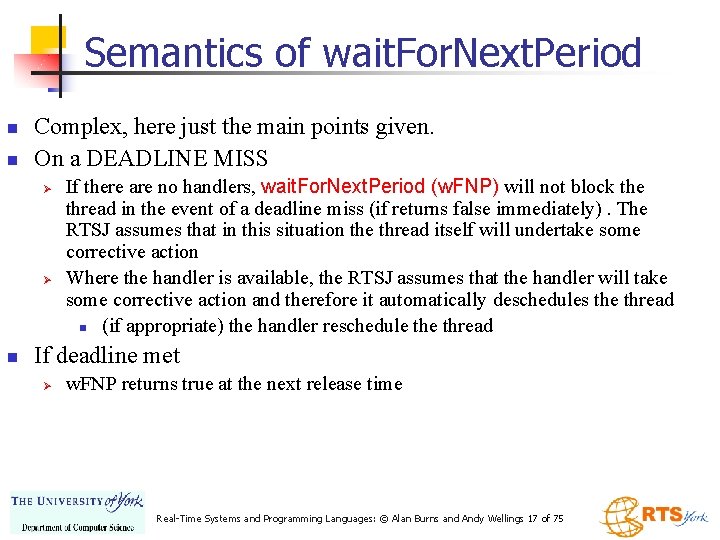 Semantics of wait. For. Next. Period n n Complex, here just the main points