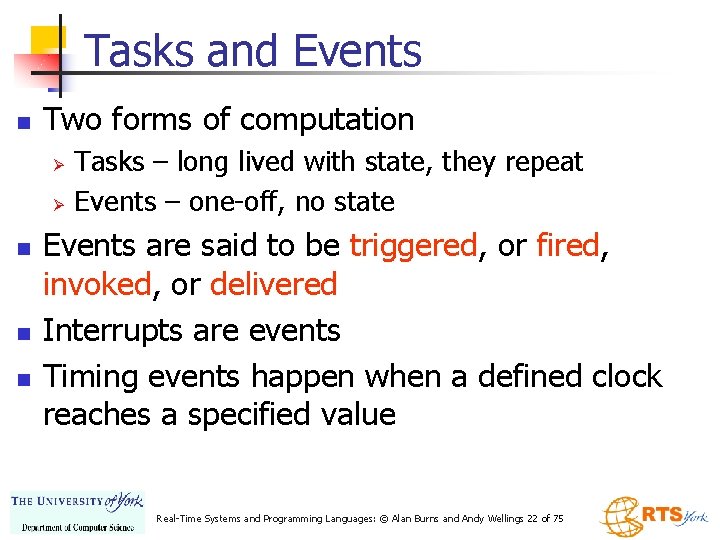 Tasks and Events n Two forms of computation Ø Ø n n n Tasks