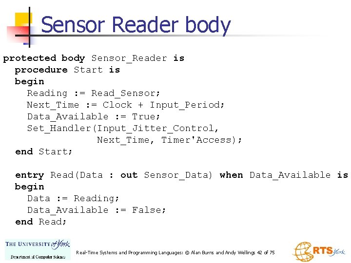 Sensor Reader body protected body Sensor_Reader is procedure Start is begin Reading : =