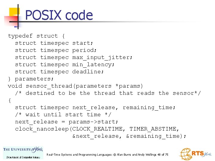 POSIX code typedef struct { struct timespec start; struct timespec period; struct timespec max_input_jitter;