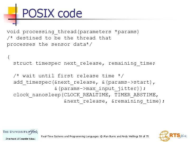 POSIX code void processing_thread(parameters *params) /* destined to be thread that processes the sensor