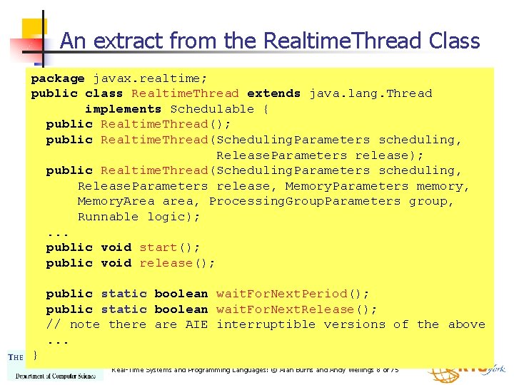 An extract from the Realtime. Thread Class package javax. realtime; public class Realtime. Thread