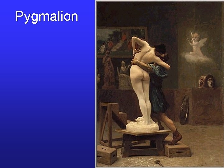 Pygmalion 