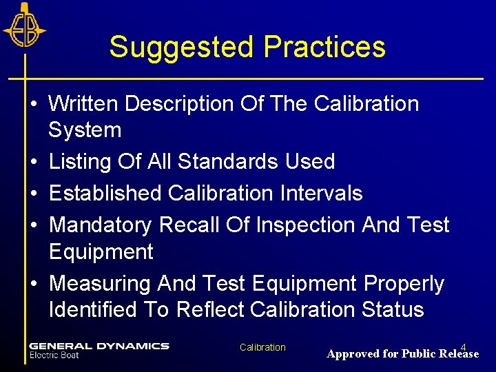 Suggested Practices • Written Description Of The Calibration System • Listing Of All Standards