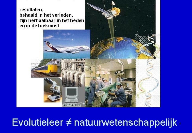 Evolutieleer ≠ natuurwetenschappelijk 3 