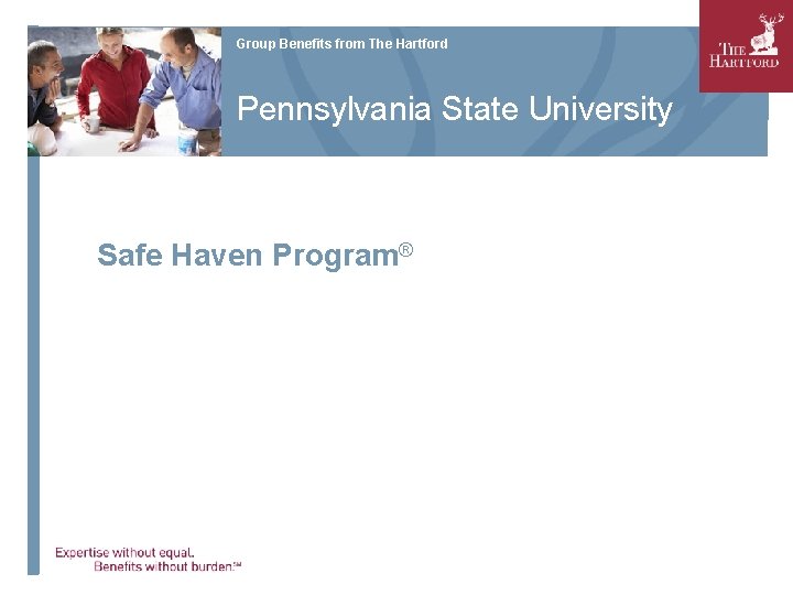 Group Benefits from The Hartford Pennsylvania State University Safe Haven Program® 