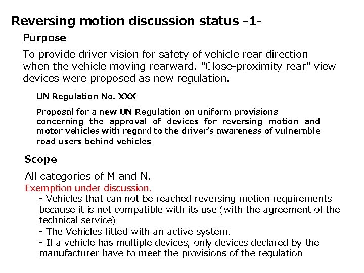 Reversing motion discussion status -1 Purpose To provide driver vision for safety of vehicle