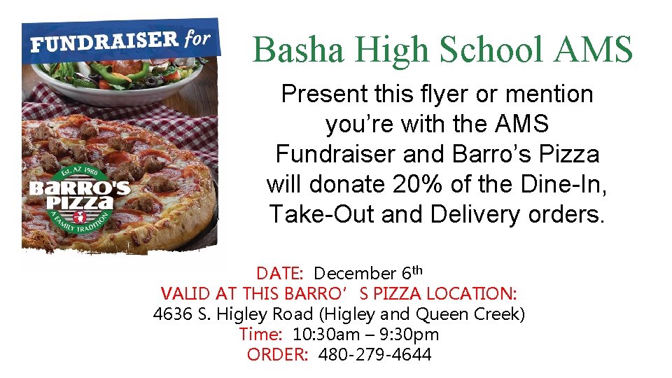 Basha High School AMS Present this flyer or mention you’re with the AMS Fundraiser