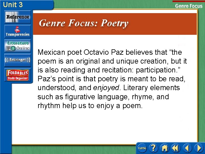 Unit 3 Mexican poet Octavio Paz believes that “the poem is an original and