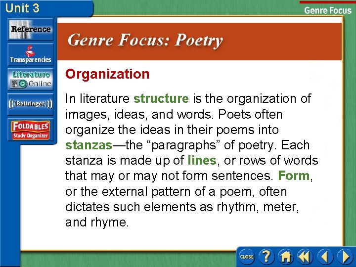 Unit 3 Organization In literature structure is the organization of images, ideas, and words.