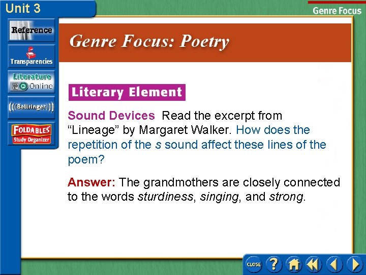 Unit 3 Sound Devices Read the excerpt from “Lineage” by Margaret Walker. How does