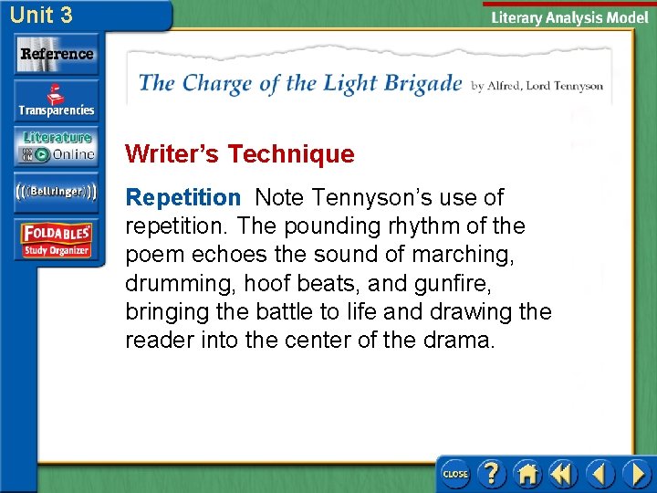 Unit 3 Writer’s Technique Repetition Note Tennyson’s use of repetition. The pounding rhythm of