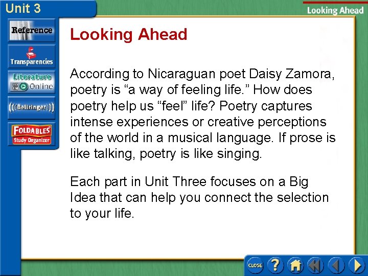 Unit 3 Looking Ahead According to Nicaraguan poet Daisy Zamora, poetry is “a way