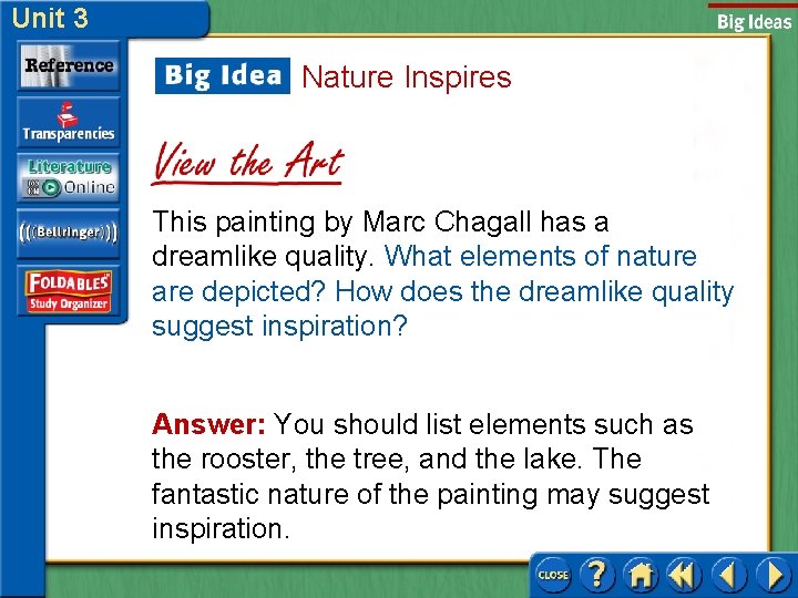 Unit 3 Nature Inspires This painting by Marc Chagall has a dreamlike quality. What