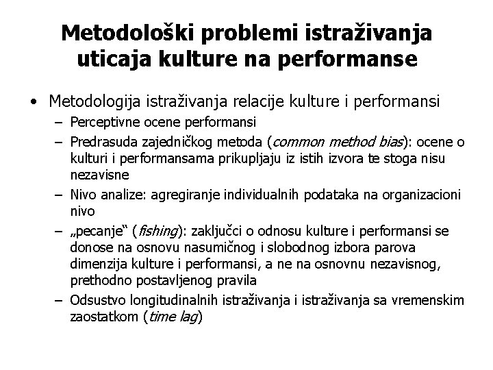 Metodološki problemi istraživanja uticaja kulture na performanse • Metodologija istraživanja relacije kulture i performansi