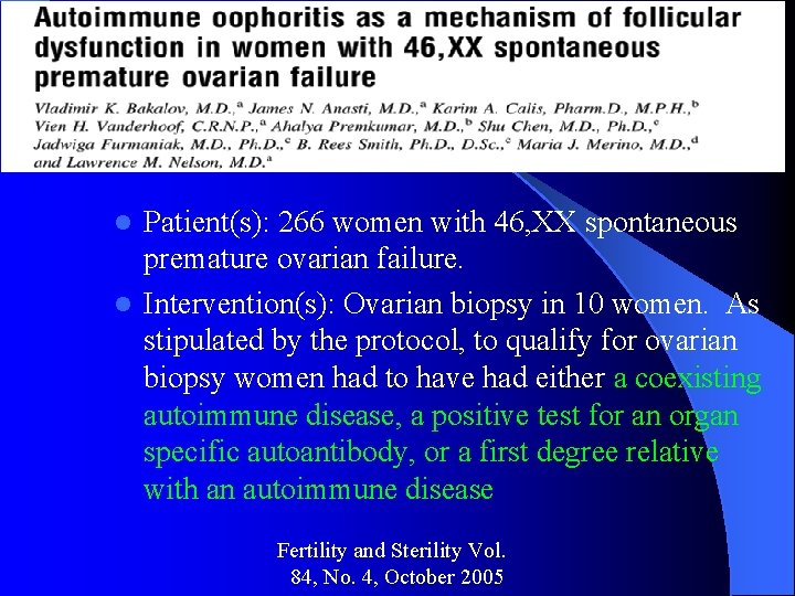 Patient(s): 266 women with 46, XX spontaneous premature ovarian failure. l Intervention(s): Ovarian biopsy