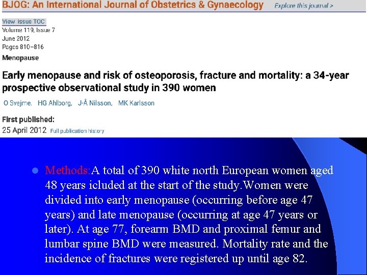 l Methods: A total of 390 white north European women aged 48 years icluded