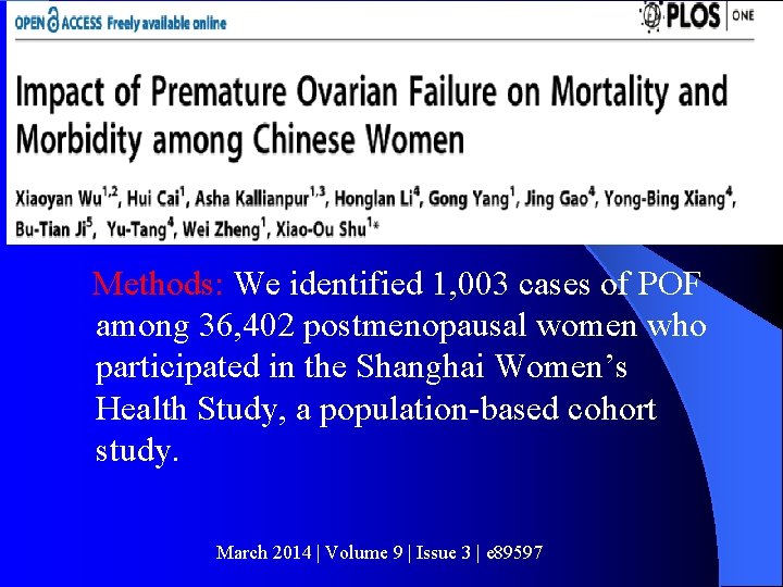 Methods: We identified 1, 003 cases of POF among 36, 402 postmenopausal women who