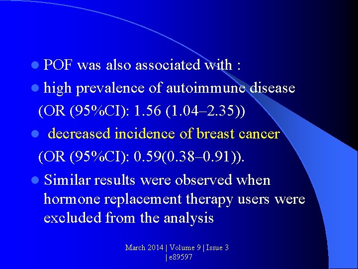 l POF was also associated with : l high prevalence of autoimmune disease (OR