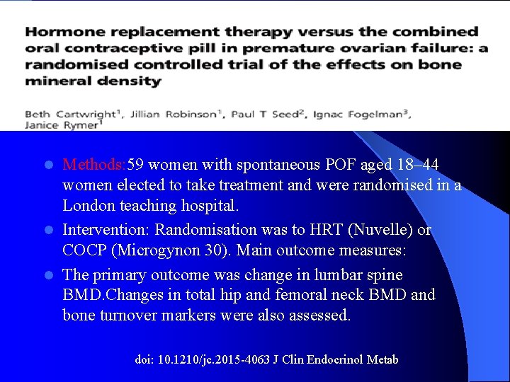 Methods: 59 women with spontaneous POF aged 18– 44 women elected to take treatment