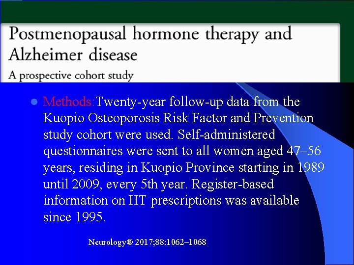 Methods l Methods: Twenty-year follow-up data from the Kuopio Osteoporosis Risk Factor and Prevention