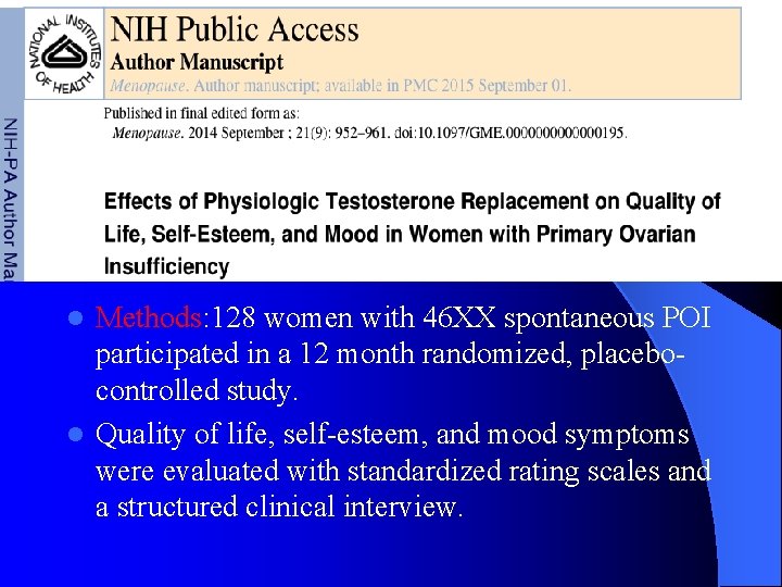 Methods: 128 women with 46 XX spontaneous POI participated in a 12 month randomized,