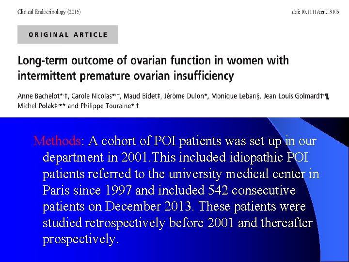 Methods: A cohort of POI patients was set up in our department in 2001.