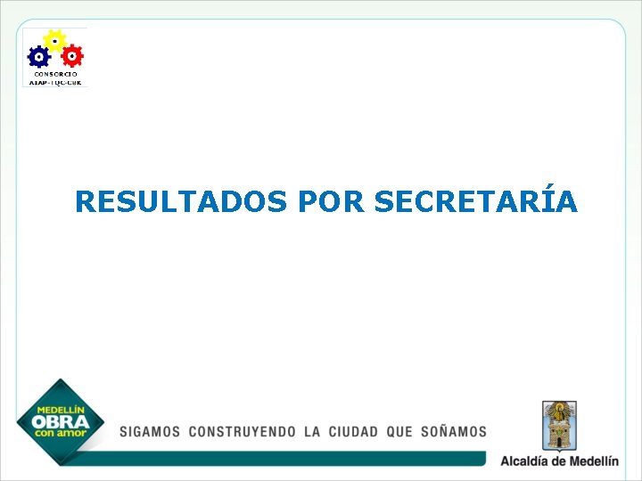 RESULTADOS POR SECRETARÍA 