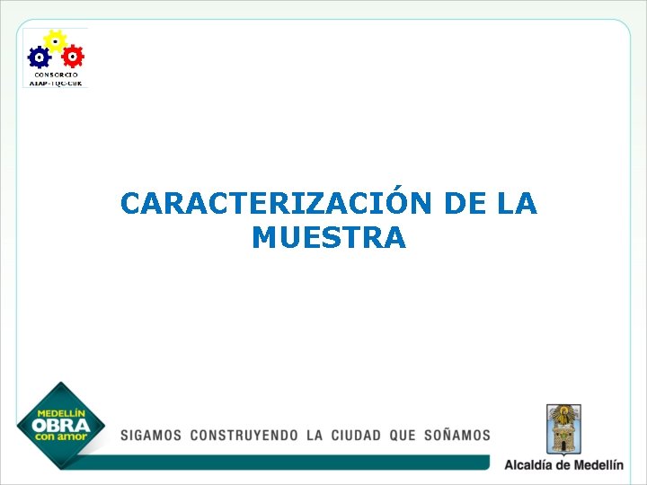 CARACTERIZACIÓN DE LA MUESTRA 